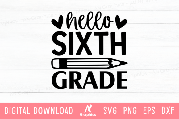 Hello Sixth Grade SVG: A Versatile Design for Creative Projects