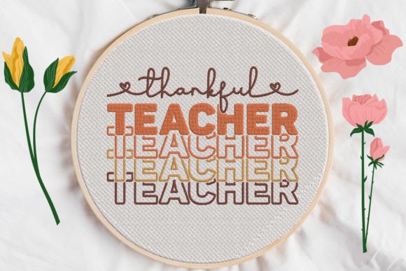 Thankful Teacher Embroidery Design: A Creative Way to Show Appreciation on Teacher’s Day
